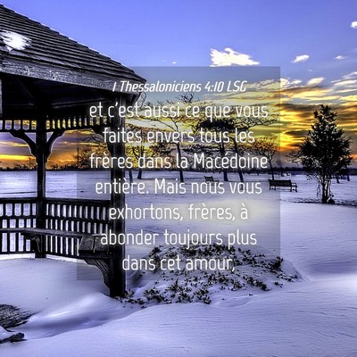 Picture 04 - 1 Thessaloniciens 4:10 LSG - et c'est aussi ce que vous faites envers tous les - Bible Verse Picture