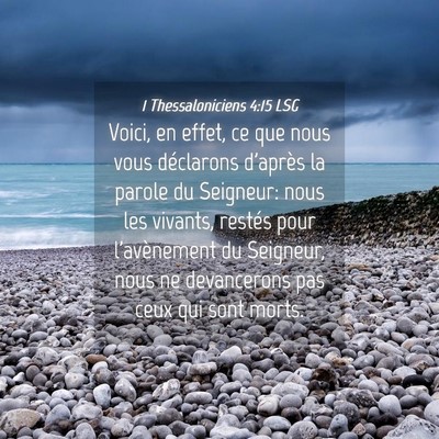 Picture 04 - 1 Thessaloniciens 4:15 LSG - Voici, en effet, ce que nous vous déclarons - Bible Verse Picture