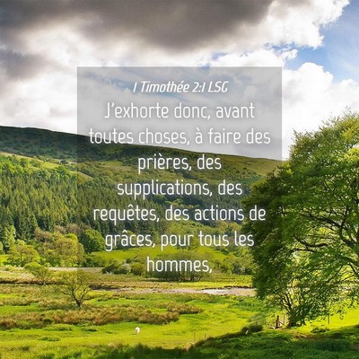 Picture 04 - 1 Timothée 2:1 LSG - J'exhorte donc, avant toutes choses, à faire des - Bible Verse Picture