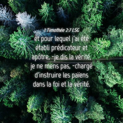 Picture 04 - 1 Timothée 2:7 LSG - et pour lequel j'ai été établi prédicateur et - Bible Verse Picture