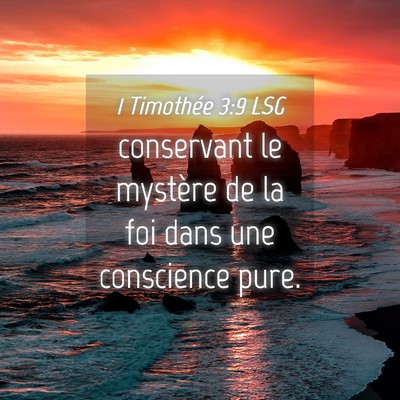 Picture 04 - 1 Timothée 3:9 LSG - conservant le mystère de la foi dans une - Bible Verse Picture