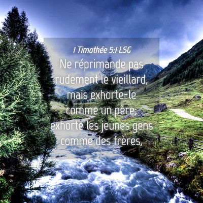 Picture 04 - 1 Timothée 5:1 LSG - Ne réprimande pas rudement le vieillard, mais - Bible Verse Picture