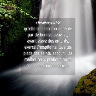 Picture 04 - 1 Timothée 5:10 LSG - qu'elle soit recommandable par de bonnes oeuvres, - Bible Verse Picture
