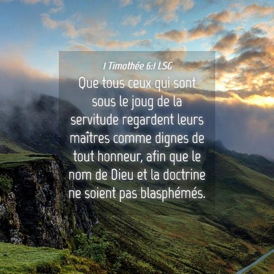 Picture 04 - 1 Timothée 6:1 LSG - Que tous ceux qui sont sous le joug de la - Bible Verse Picture