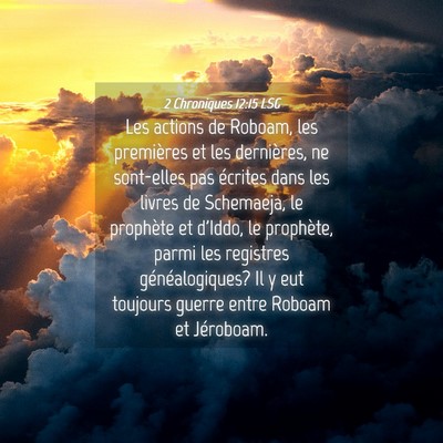 Picture 04 - 2 Chroniques 12:15 LSG - Les actions de Roboam, les premières et les - Bible Verse Picture