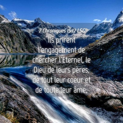 Picture 04 - 2 Chroniques 15:12 LSG - Ils prirent l'engagement de chercher l'Eternel, - Bible Verse Picture