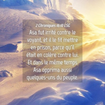 Picture 04 - 2 Chroniques 16:10 LSG - Asa fut irrité contre le voyant, et il le fit - Bible Verse Picture