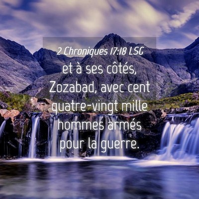 Picture 04 - 2 Chroniques 17:18 LSG - et à ses côtés, Zozabad, avec cent - Bible Verse Picture
