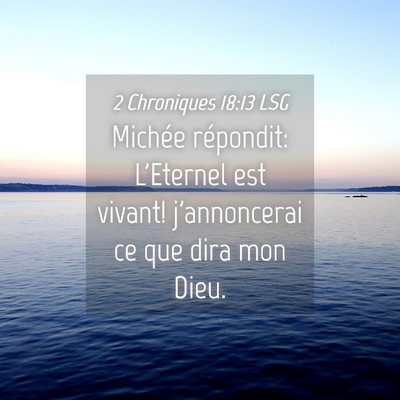 Picture 04 - 2 Chroniques 18:13 LSG - Michée répondit: L'Eternel est vivant! - Bible Verse Picture