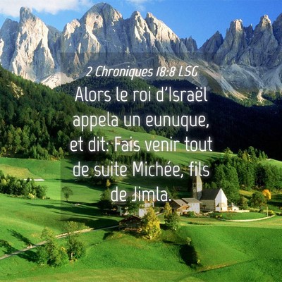 Picture 04 - 2 Chroniques 18:8 LSG - Alors le roi d'Israël appela un eunuque, et dit: - Bible Verse Picture