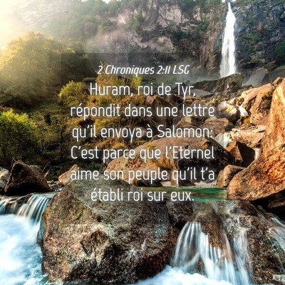 Picture 04 - 2 Chroniques 2:11 LSG - Huram, roi de Tyr, répondit dans une lettre - Bible Verse Picture