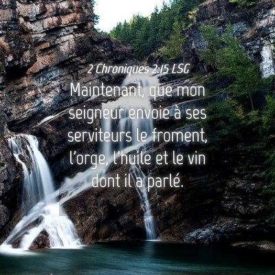 Picture 04 - 2 Chroniques 2:15 LSG - Maintenant, que mon seigneur envoie à ses - Bible Verse Picture