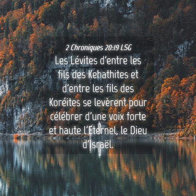 Picture 04 - 2 Chroniques 20:19 LSG - Les Lévites d'entre les fils des Kehathites et - Bible Verse Picture