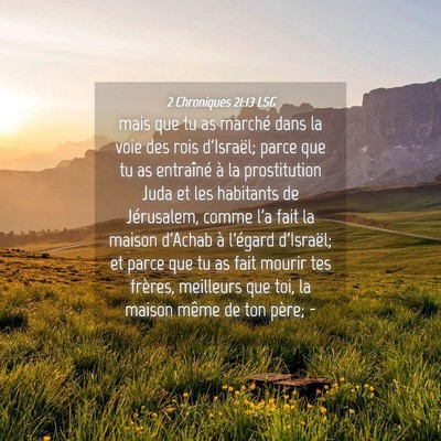 Picture 04 - 2 Chroniques 21:13 LSG - mais que tu as marché dans la voie des rois - Bible Verse Picture