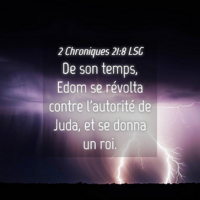 Picture 04 - 2 Chroniques 21:8 LSG - De son temps, Edom se révolta contre l'autorité - Bible Verse Picture