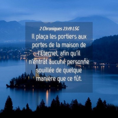 Picture 04 - 2 Chroniques 23:19 LSG - Il plaça les portiers aux portes de la maison de - Bible Verse Picture