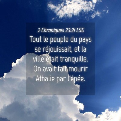 Picture 04 - 2 Chroniques 23:21 LSG - Tout le peuple du pays se réjouissait, et la - Bible Verse Picture