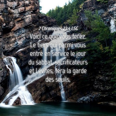 Picture 04 - 2 Chroniques 23:4 LSG - Voici ce que vous ferez. Le tiers qui parmi vous - Bible Verse Picture
