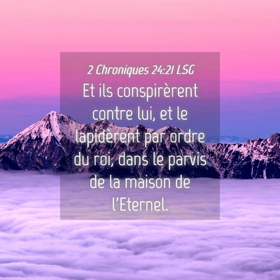 Picture 04 - 2 Chroniques 24:21 LSG - Et ils conspirèrent contre lui, et le - Bible Verse Picture