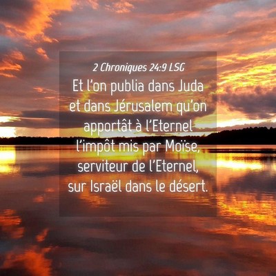 Picture 04 - 2 Chroniques 24:9 LSG - Et l'on publia dans Juda et dans Jérusalem qu'on - Bible Verse Picture