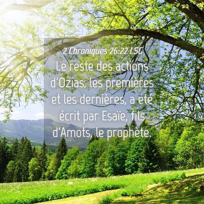 Picture 04 - 2 Chroniques 26:22 LSG - Le reste des actions d'Ozias, les premières et - Bible Verse Picture