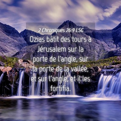 Picture 04 - 2 Chroniques 26:9 LSG - Ozias bâtit des tours à Jérusalem sur la porte - Bible Verse Picture
