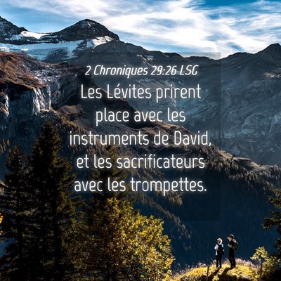 Picture 04 - 2 Chroniques 29:26 LSG - Les Lévites prirent place avec les instruments - Bible Verse Picture