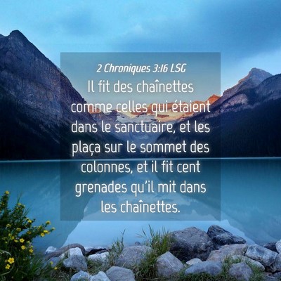 Picture 04 - 2 Chroniques 3:16 LSG - Il fit des chaînettes comme celles qui étaient - Bible Verse Picture