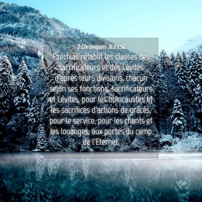 Picture 04 - 2 Chroniques 31:2 LSG - Ezéchias rétablit les classes des - Bible Verse Picture