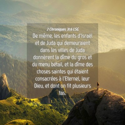Picture 04 - 2 Chroniques 31:6 LSG - De même, les enfants d'Israël et de Juda qui - Bible Verse Picture