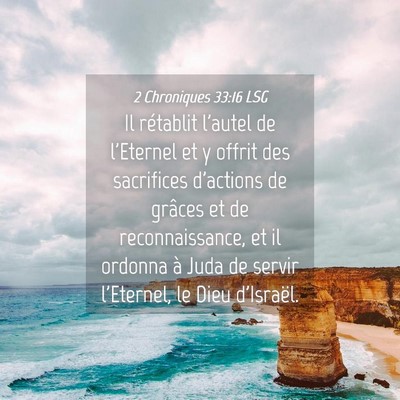 Picture 04 - 2 Chroniques 33:16 LSG - Il rétablit l'autel de l'Eternel et y offrit des - Bible Verse Picture
