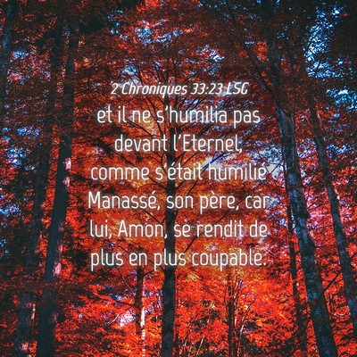 Picture 04 - 2 Chroniques 33:23 LSG - et il ne s'humilia pas devant l'Eternel, comme - Bible Verse Picture