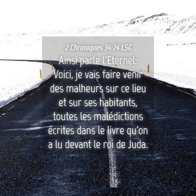Picture 04 - 2 Chroniques 34:24 LSG - Ainsi parle l'Eternel: Voici, je vais faire venir - Bible Verse Picture