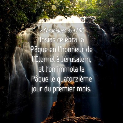 Picture 04 - 2 Chroniques 35:1 LSG - Josias célébra la Pâque en l'honneur de - Bible Verse Picture