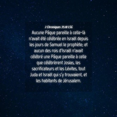 Picture 04 - 2 Chroniques 35:18 LSG - Aucune Pâque pareille à celle-là n'avait été - Bible Verse Picture