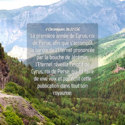 Picture 04 - 2 Chroniques 36:22 LSG - La première année de Cyrus, roi de Perse, afin - Bible Verse Picture