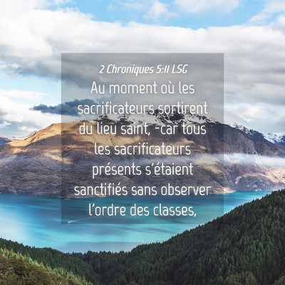 Picture 04 - 2 Chroniques 5:11 LSG - Au moment où les sacrificateurs sortirent du - Bible Verse Picture