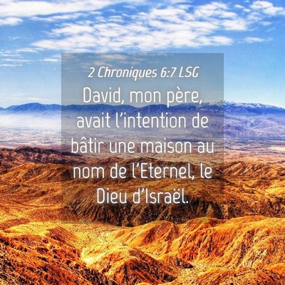 Picture 04 - 2 Chroniques 6:7 LSG - David, mon père, avait l'intention de bâtir une - Bible Verse Picture