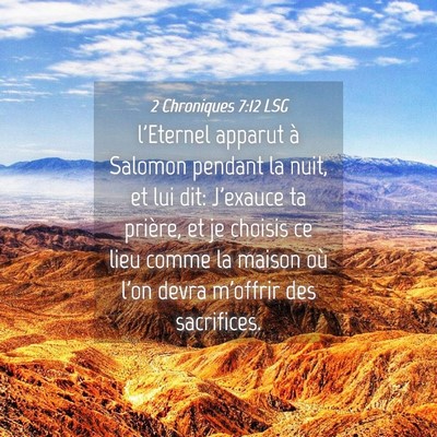 Picture 04 - 2 Chroniques 7:12 LSG - l'Eternel apparut à Salomon pendant la nuit, et - Bible Verse Picture