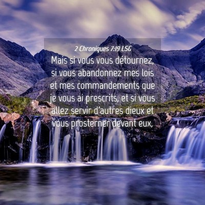Picture 04 - 2 Chroniques 7:19 LSG - Mais si vous vous détournez, si vous abandonnez - Bible Verse Picture