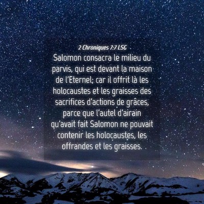 Picture 04 - 2 Chroniques 7:7 LSG - Salomon consacra le milieu du parvis, qui est - Bible Verse Picture