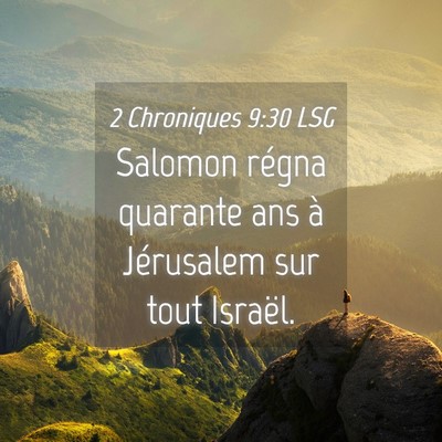 Picture 04 - 2 Chroniques 9:30 LSG - Salomon régna quarante ans à Jérusalem sur - Bible Verse Picture