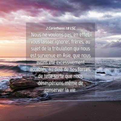 Picture 04 - 2 Corinthiens 1:8 LSG - Nous ne voulons pas, en effet, vous laisser - Bible Verse Picture