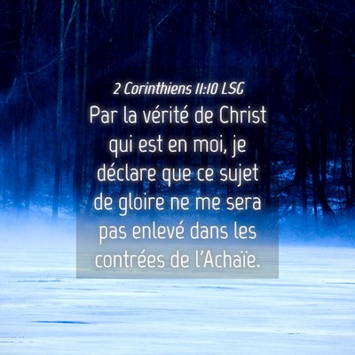 Picture 04 - 2 Corinthiens 11:10 LSG - Par la vérité de Christ qui est en moi, je - Bible Verse Picture