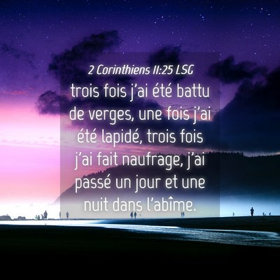 Picture 04 - 2 Corinthiens 11:25 LSG - trois fois j'ai été battu de verges, une fois - Bible Verse Picture