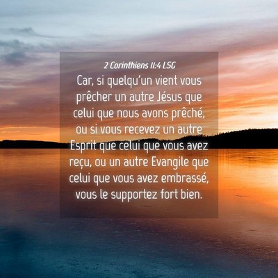 Picture 04 - 2 Corinthiens 11:4 LSG - Car, si quelqu'un vient vous prêcher un autre - Bible Verse Picture