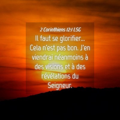 Picture 04 - 2 Corinthiens 12:1 LSG - Il faut se glorifier... Cela n'est pas bon. J'en - Bible Verse Picture