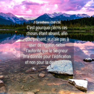 Picture 04 - 2 Corinthiens 13:10 LSG - C'est pourquoi j'écris ces choses étant absent, - Bible Verse Picture