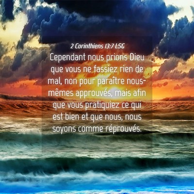 Picture 04 - 2 Corinthiens 13:7 LSG - Cependant nous prions Dieu que vous ne fassiez - Bible Verse Picture