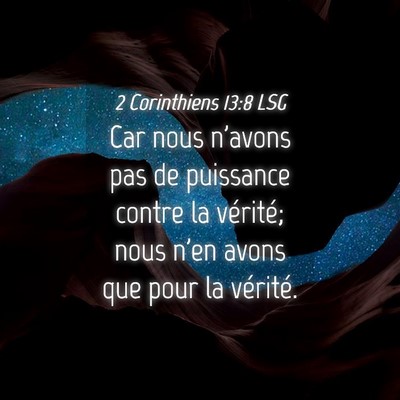 Picture 04 - 2 Corinthiens 13:8 LSG - Car nous n'avons pas de puissance contre la - Bible Verse Picture